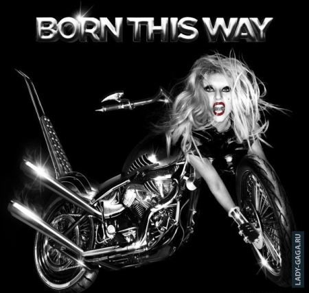 Lady Gaga      "Born This Way"